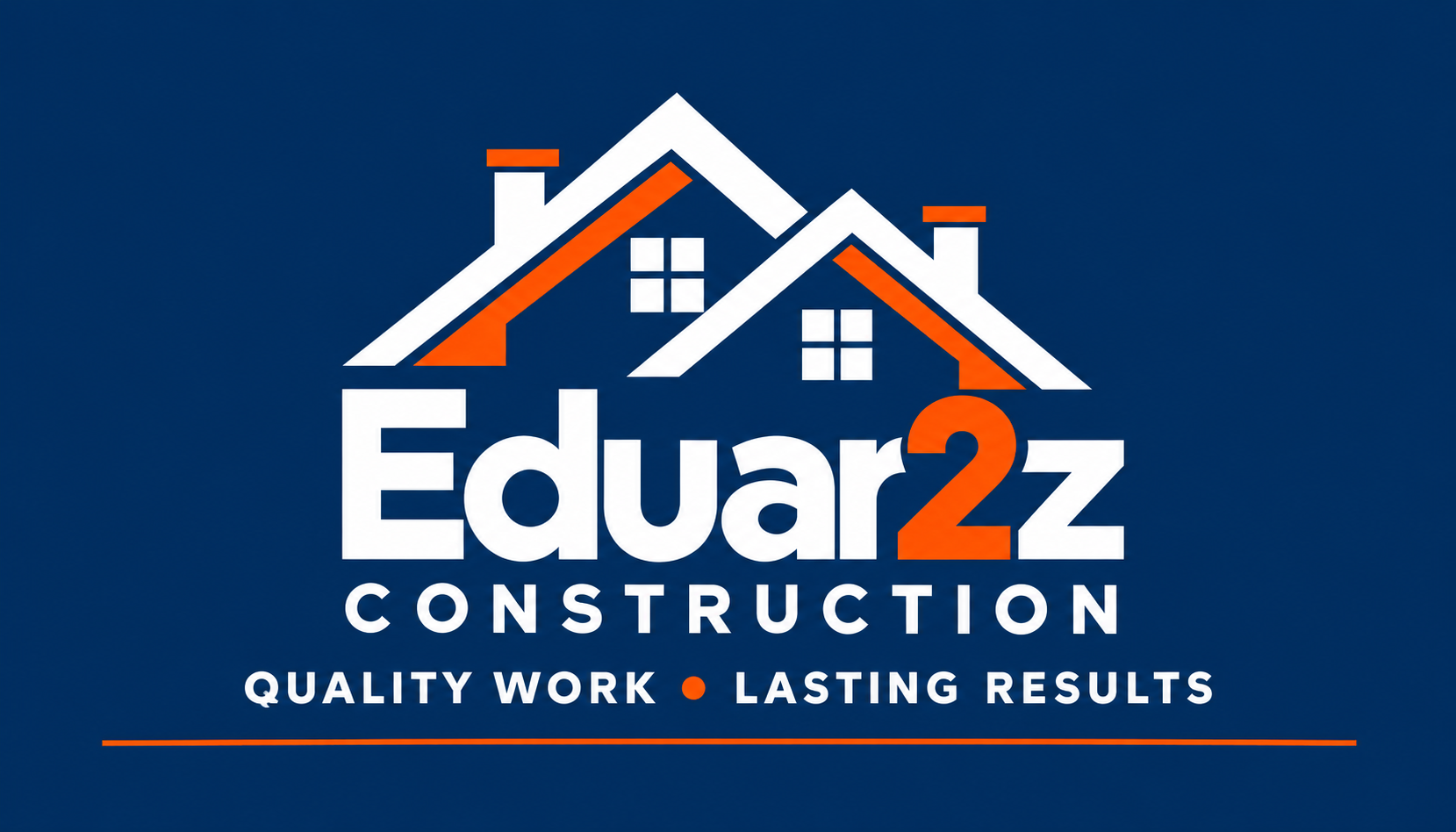 Eduar2z Construction. Quality work. Lasting results.